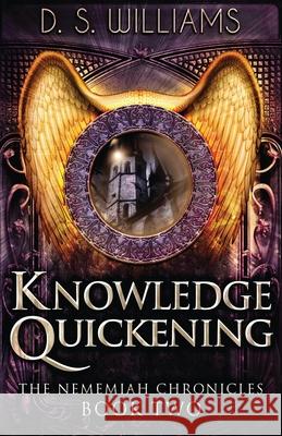 Knowledge Quickening D. S. Williams 9784867503478 Next Chapter