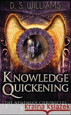 Knowledge Quickening D S Williams 9784867503485 Next Chapter
