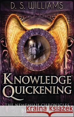 Knowledge Quickening D. S. Williams 9784867503492 Next Chapter