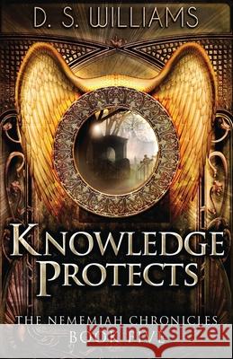 Knowledge Protects D. S. Williams 9784867503621 Next Chapter