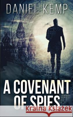 A Covenant Of Spies Daniel Kemp 9784867504949 Next Chapter