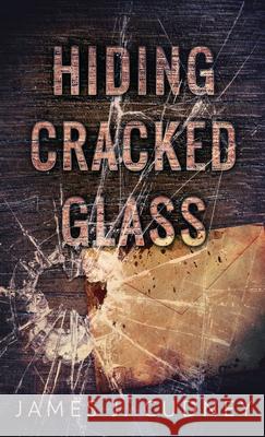 Hiding Cracked Glass James J. Cudney 9784867504963 Next Chapter