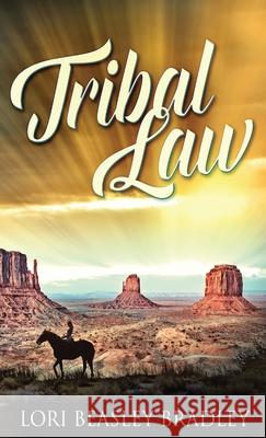 Tribal Law Lori Beasley Bradley 9784867505069 Next Chapter