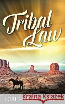 Tribal Law Lori Beasley Bradley 9784867505083 Next Chapter