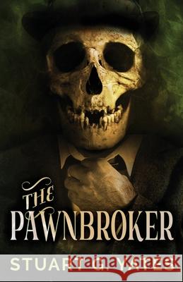 The Pawnbroker Stuart G. Yates 9784867505427 Next Chapter