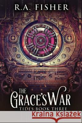 The Grace's War R a Fisher 9784867505557 Next Chapter