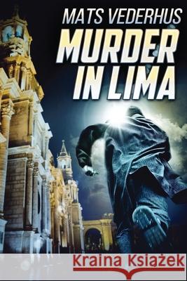 Murder In Lima Mats Vederhus 9784867506554 Next Chapter