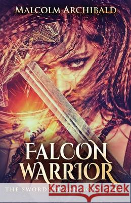 Falcon Warrior Malcolm Archibald 9784867507322 Next Chapter