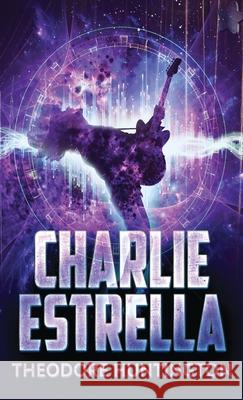 Charlie Estrella Theodore Huntington 9784867508015 Next Chapter