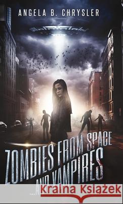 Zombies from Space and Vampires Angela B. Chrysler 9784867508510 Next Chapter