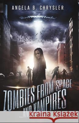 Zombies from Space and Vampires Angela B. Chrysler 9784867508527 Next Chapter