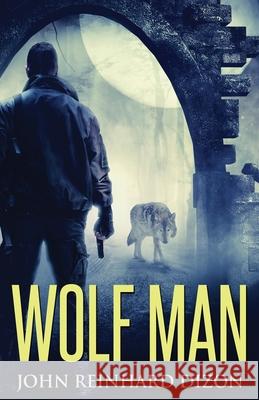 Wolf Man John Reinhard Dizon 9784867508879 Next Chapter