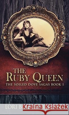 The Ruby Queen Lori Beasley Bradley 9784867509166 Next Chapter