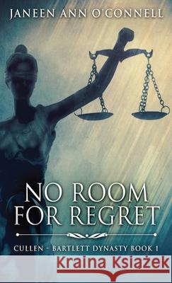 No Room For Regret Janeen Ann O'Connell 9784867509562 Next Chapter