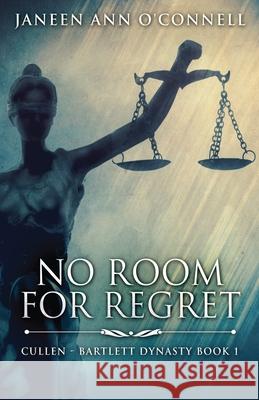 No Room For Regret Janeen Ann O'Connell 9784867509579 Next Chapter