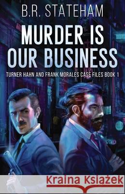 Murder is Our Business B. R. Stateham 9784867509920 Next Chapter
