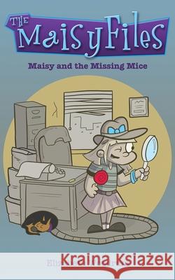 Maisy And The Missing Mice Elizabeth Woodrum 9784867512180 Next Chapter