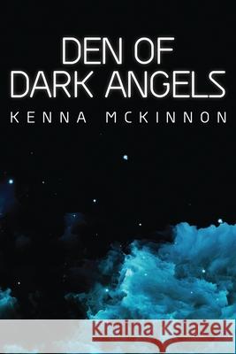 Den of Dark Angels Kenna McKinnon 9784867512654 Next Chapter