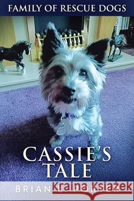 Cassie's Tale Brian L Porter 9784867513057 Next Chapter
