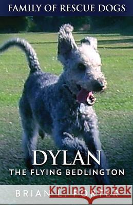 Dylan - The Flying Bedlington Brian L Porter 9784867513170