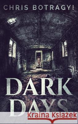Dark Days Chris Botragyi 9784867513446 Next Chapter
