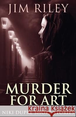 Murder For Art Jim Riley 9784867513521 Next Chapter