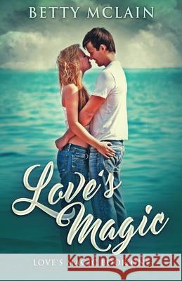 Love's Magic Betty McLain 9784867514474 Next Chapter