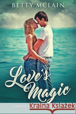 Love's Magic Betty McLain 9784867514504 Next Chapter