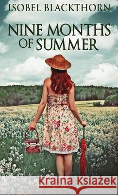 Nine Months Of Summer Isobel Blackthorn 9784867514962 Next Chapter