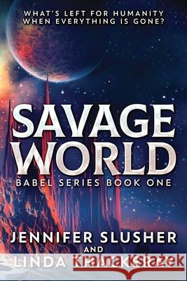 Savage World Jennifer Slusher, Linda Thackeray 9784867515051 Next Chapter