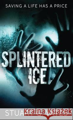 Splintered Ice Stuart Yates 9784867515464