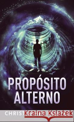 Propósito Alterno Coates, Christopher 9784867516645 Next Chapter Circle