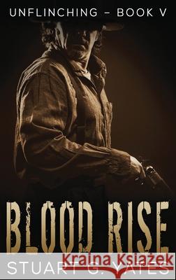 Blood Rise Stuart G Yates 9784867517284 Next Chapter