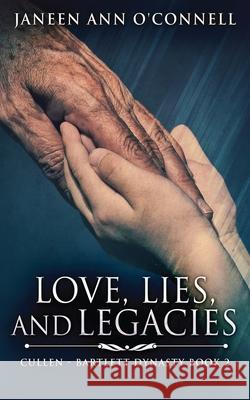 Love, Lies And Legacies Janeen Ann O'Connell 9784867517703 Next Chapter
