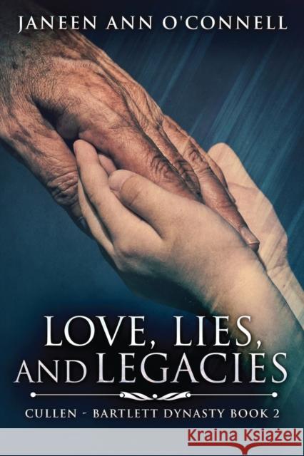 Love, Lies And Legacies Janeen Ann O'Connell 9784867517727 Next Chapter