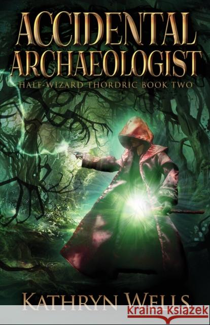 Accidental Archaeologist Kathryn Wells 9784867519042 Next Chapter
