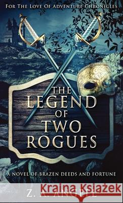 The Legend Of Two Rogues Z a Angell 9784867519585 Next Chapter