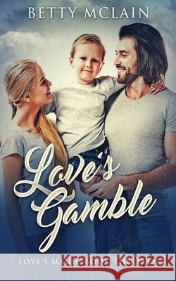 Love's Gamble Betty McLain 9784867519752 Next Chapter