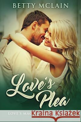 Love's Plea Betty McLain 9784867519820 Next Chapter