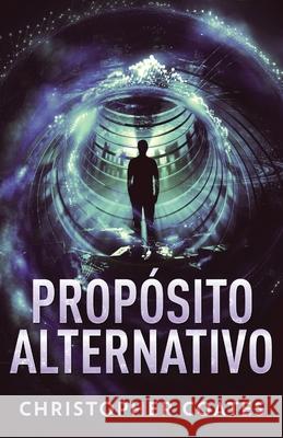 Propósito Alternativo Christopher Coates, Sabrine Grunewald 9784867519998 Next Chapter Circle