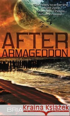 After Armageddon: A Science Fiction Anthology Brian L. Porter 9784867520031