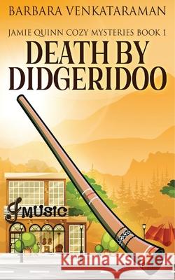 Death By Didgeridoo Barbara Venkataraman 9784867520109 Next Chapter