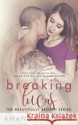 Breaking Lucas Amanda Kaitlyn 9784867521151 Next Chapter