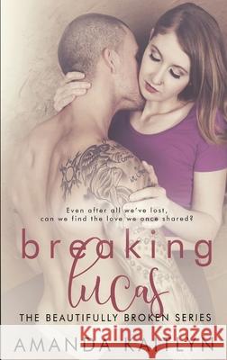 Breaking Lucas Amanda Kaitlyn 9784867521168 Next Chapter