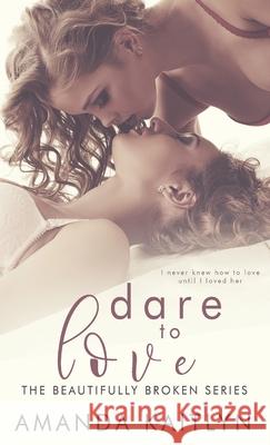 Dare to Love Amanda Kaitlyn 9784867521236 Next Chapter