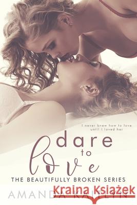 Dare to Love Amanda Kaitlyn 9784867521274 Next Chapter