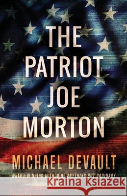 The Patriot Joe Morton Michael DeVault 9784867521595 Next Chapter