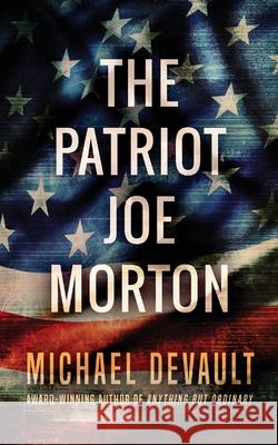 The Patriot Joe Morton Michael DeVault 9784867521601 Next Chapter