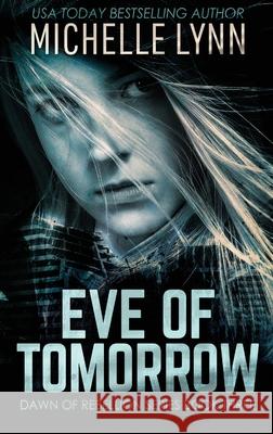 Eve of Tomorrow Michelle Lynn 9784867521984 Next Chapter