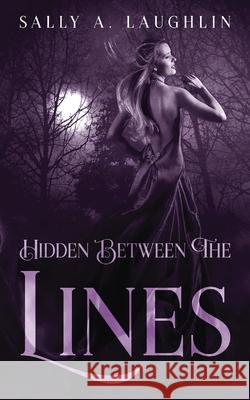 Hidden Between The Lines: A 19th Century Historical Romance Sally Laughlin 9784867522226 Next Chapter